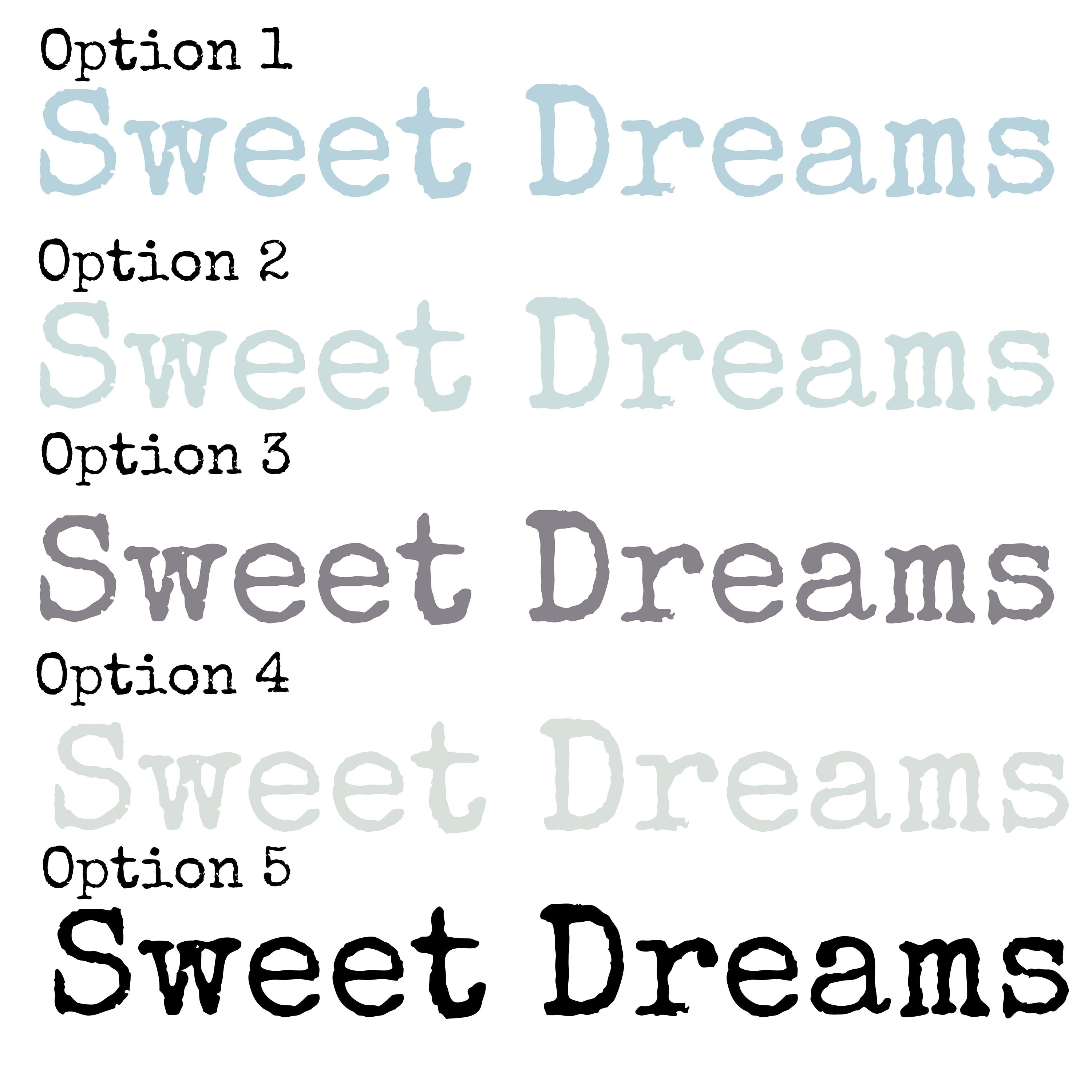 Sweet Dreams pillow color options chart showing 5 wording color variations on white pillow background option 1 light blue option 2 pale sage option 3 gray option 4 soft white option 5 black